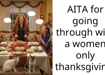 AITA for going through with a women only thanksgiving.