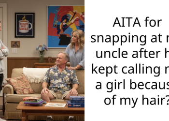 AITA for snapping at my uncle after he kept calling me a girl because of my hair?