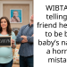 WIBTA for telling my friend her soon to be born baby’s name is a horrible mistake?