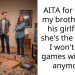 AITA for telling my brother and his girlfriend she’s the reason I won’t play games with him anymore?