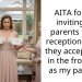 AITA for not inviting my parents to the reception unless they accept to sit in the front row as my parents?