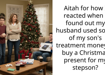 Aitah for how I reacted when I found out my husband used some of my son’s treatment money to buy a Christmas present for my stepson?