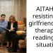 AITAH for resisting my girlfriend’s and ther***st’s reading of a situation?
