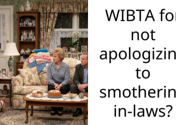 WIBTA for not apologizing to smothering in-laws?