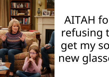 AITAH for refusing to get my son new gla*ses