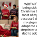 WIBTA if I fake being sick to skip Christmas Day with most of my family because I didn’t ask my stepmom to adopt me after my stepsister asked my dad to adopt her?