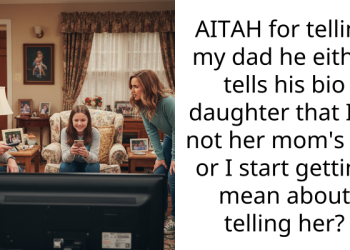 AITAH for telling my dad he either tells his bio daughter that I’m not her mom’s kid or I start getting mean about telling her?