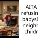 AITA for refusing for babysit my neighbors’ children?