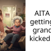 AITA for getting my grandma kicked out?