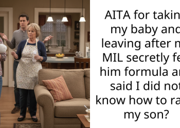 AITA for taking my baby and leaving after my MIL secretly fed him formula and said I did not know how to raise my son?