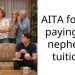 AITA for not paying my nephews’ tuition?