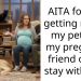 AITA for not getting rid off my pets so my pregnant friend could stay with me?