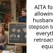 AITA for not allowing my husband and stepson to make everything retroactively equal?