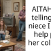AITAH for telling my niece I can’t help pay her college?