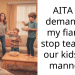 AITA for demanding my fiancée stop teaching our kids bad manners?