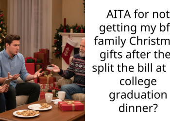 AITA for not getting my bf’s family Christmas gifts after they split the bill at his college graduation dinner?