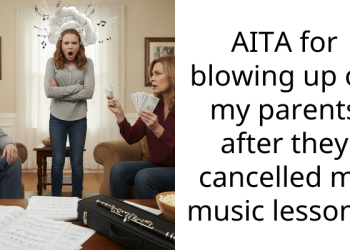 AITA for blowing up on my parents after they cancelled my music lessons?