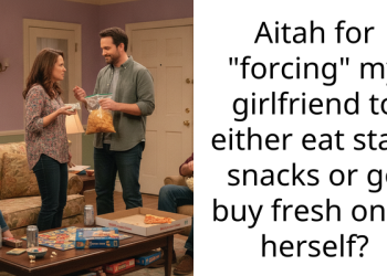Aitah for “forcing” my girlfriend to either eat stale snacks or go buy fresh ones herself?