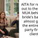 AITA for reaching out to the bride’s MUA behind the bride’s back and almost getting the entire bridal party fired as clients?