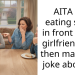 AITA for eating salad in front of my girlfriend and then making a joke about it?