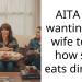 AITA for wanting my wife to fix how she eats dinner?