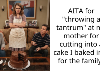 AITA for “throwing a tantrum” at my mother for cutting into a cake I baked into for the family?