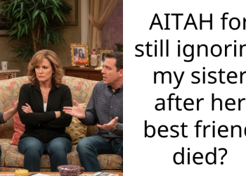 AITAH for still ignoring my sister after her best friend died?