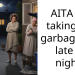 AITA for taking my garbage out late at night?