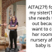 AITA(27f) for telling my sister(19f) that she needs to move out because we want to convert her room into a nursery after our baby is born