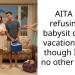 AITA for refusing to babysit during vacation, even though I have no other plans?