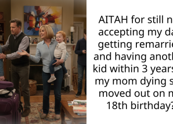 AITAH for still not accepting my dad getting remarried and having another kid within 3 years of my mom dying so I moved out on my 18th birthday?