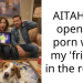 AITAH for opening p**n with my ‘friend’ in the room?