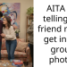 AITA for telling my friend not to get in the group photo?