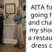 AITA for not going home and changing my shoes for a restaurant’s dress code?