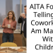 AITA For Not Telling My Coworkers I Am Married With Children?