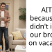 AITA because we didn’t invite our brother on vacation?