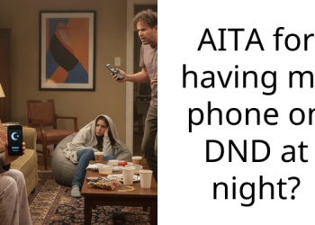 AITA for having my phone on DND at night?