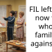 FIL left MIL, now the whole family is against us.