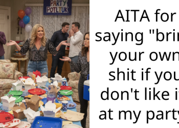 AITA for saying “bring your own shit if you don’t like it” at my party?