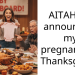 AITAH for announcing my pregnancy at Thanksgiving