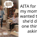 AITA for telling my mom if she wanted to help she’d do the one thing I’m asking?