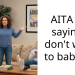 AITA for saying I don’t want to babysit?
