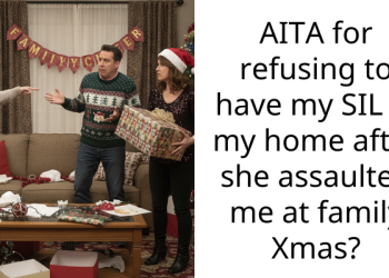 AITA for refusing to have my SIL in my home after she a*saulted me at family Xmas?