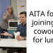 AITA for not joining my coworker for lunch?