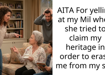 AITA For yelling at my Mil when she tried to claim my heritage in order to erase me from my son