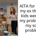AITA for telling my ex that her kids were not my problem or my son’s problem.
