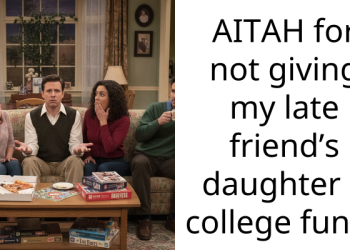 AITAH for not giving my late friend’s daughter a college fund?
