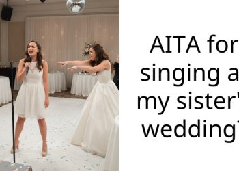 AITA for singing at my sister’s wedding?