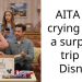 AITA for crying over a surprise trip to Disney