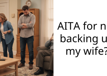 AITA for not backing up my wife?